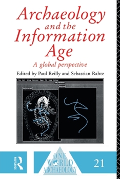 Paperback Archaeology and the Information Age Book