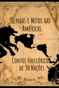 Paperback Lendas e Mitos das Américas: Contos Folclóricos de 30 Nações [Portuguese] Book