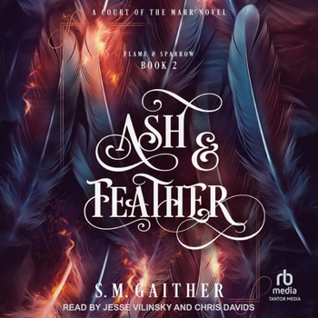 Ash and Feather (Flame and Sparrow Duology) - Book #2 of the Flame and Sparrow Duology