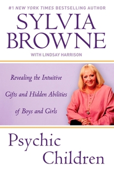 Paperback Psychic Children: Revealing the Intuitive Gifts and Hidden Abilites of Boys and Girls Book