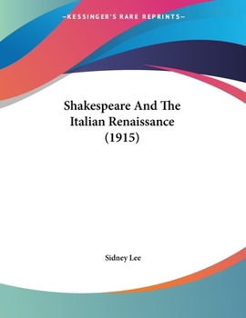 Paperback Shakespeare And The Italian Renaissance (1915) Book