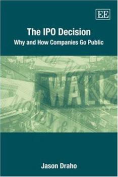 Hardcover Ipo Decision: Why and How Companies Go Public Book