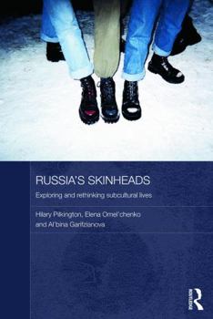 Paperback Russia's Skinheads: Exploring and Rethinking Subcultural Lives Book
