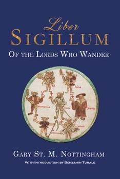 Paperback Liber Sigillum: Of the Lords Who Wander Book