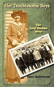 Paperback Her Troublesome Boys: The Lucy Furman Story Book