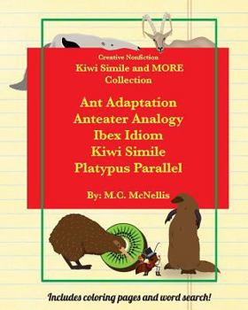 Paperback Kiwi Simile and MORE! Collection: Ant Adaptation Anteater Analogy Ibex Idiom Kiwi Simile Platypus Parallel Book