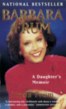 Mass Market Paperback Barbara Frum: A Daughter's Memoir Book