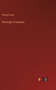 Hardcover The Origin of Creation Book