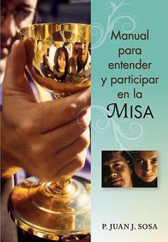 Paperback Manual Para Entender Y Participar En La Misa [Spanish] Book