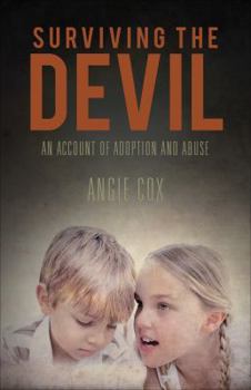 Paperback Surviving the Devil: An Account of Adoption and Abuse Book