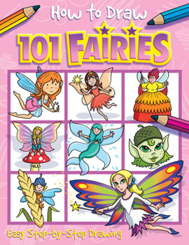 Paperback How to Draw 101 Fairies: Volume 7 Book