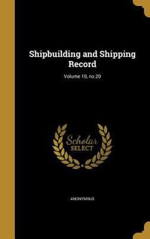 Hardcover Shipbuilding and Shipping Record; Volume 10, no.20 Book
