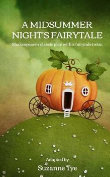 Paperback A Midsummer Night's Fairytale: Shakespeare's classic play with a fairytale twist Book