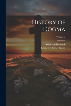 Paperback History of Dogma; Volume 3 Book