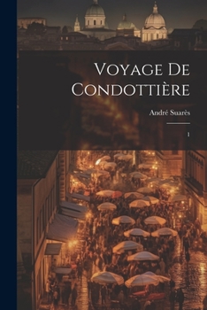 Voyage de Condotti�re: 1