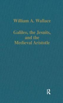 Hardcover Galileo, the Jesuits, and the Medieval Aristotle Book