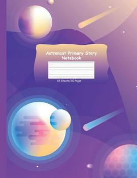 Astronaut Primary Story Notebook