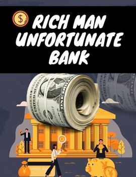 Paperback Rich Man Unfortunate Bank [Large Print] Book