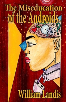 Paperback The Miseducation of the Androids Book