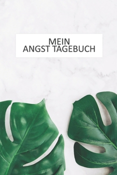 Paperback Mein Angst Tagebuch: Notizbuch f?r Panikattacken, Angstst?rungen und Depressionen [German] Book