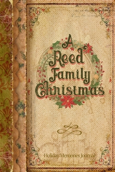 A Reed Family Christmas: Holiday Memories Journal