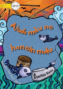 Paperback Sharing Is Caring (Tetun edition) - Ajuda malu no hanoin malu [Tetum] Book