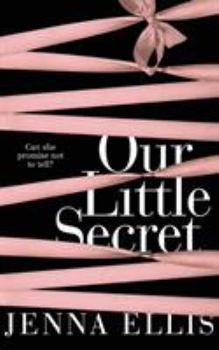 Paperback Our Little Secret: An Erotically Charged, Unforgettably Steamy Romance Book