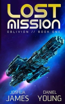 Lost Mission - Book #1 of the Oblivion