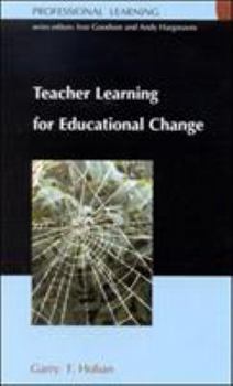 Paperback Teacher Learning for Educational Change Book