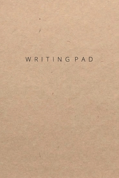 Paperback Writing Pad: Ruled Notebook. 6x9, Composition Notebook, 122 pages, Cute Minimalist Plain, Journal Diary, Kraft Brown Cover Book