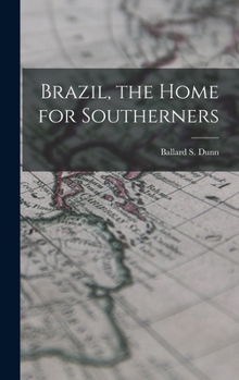 Hardcover Brazil, the Home for Southerners Book