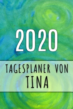 Paperback 2020 Tagesplaner von Tina: Personalisierter Kalender f?r 2020 mit deinem Vornamen [German] Book