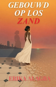 Gebouwd op Los Zand (Dutch Edition)