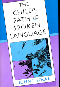 Paperback The Child's Path to Spoken Language Book