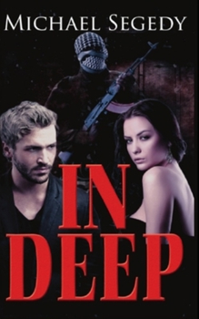 Paperback In Deep: A thriller romance set in Latin America Book