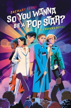 Hardcover So You Wanna Be a Pop Star?: A Choices Novel Book