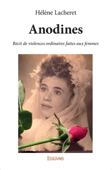 Paperback Anodines: Récit de violences ordinaires faites aux femmes [French] Book