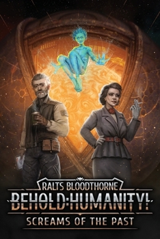 Paperback Behold: Humanity!: Screams of the Past Book