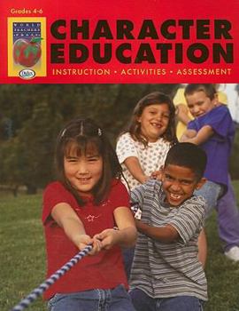 Paperback Character Education, Grades 4-6: Instruction, Activities, Assessment Book