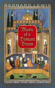 Paperback Music of a Distant Drum: Classical Arabic, Persian, Turkish, and Hebrew Poems Book