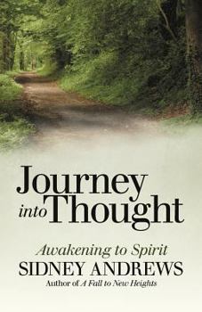 Paperback Journey into Thought: Awakening to Spirit Book