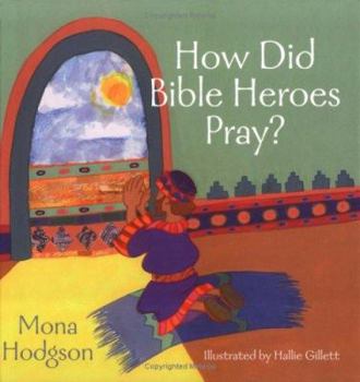 Hardcover How Did Bible Heroes Pray? Book