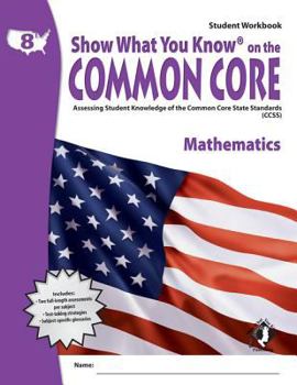 Paperback Swyk on the Common Core Math Gr 8, Student Workbook: Assessing Student Knowledge of the Common Core State Standards Book