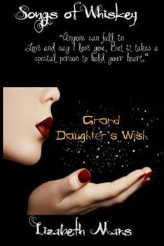 Songs of Whiskey Grand Daughters Wish