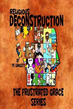 Paperback Religious Deconstruction: The Frustrated Grace Series Book