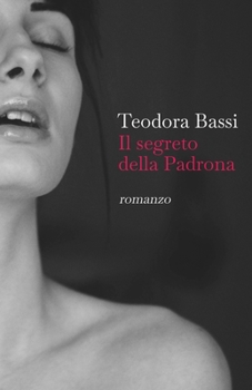 Paperback Il segreto della Padrona [Italian] Book
