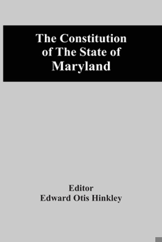 Paperback The Constitution Of The State Of Maryland Book