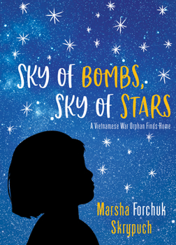 Paperback Sky of Bombs, Sky of Stars: A Vietnamese War Orphan Finds Home Book