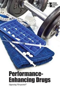 Performance-Enhancing Drugs - Book  of the Opposing Viewpoints