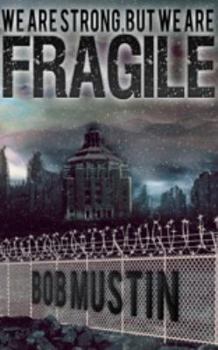 Paperback We Are Strong, But We Are Fragile Book